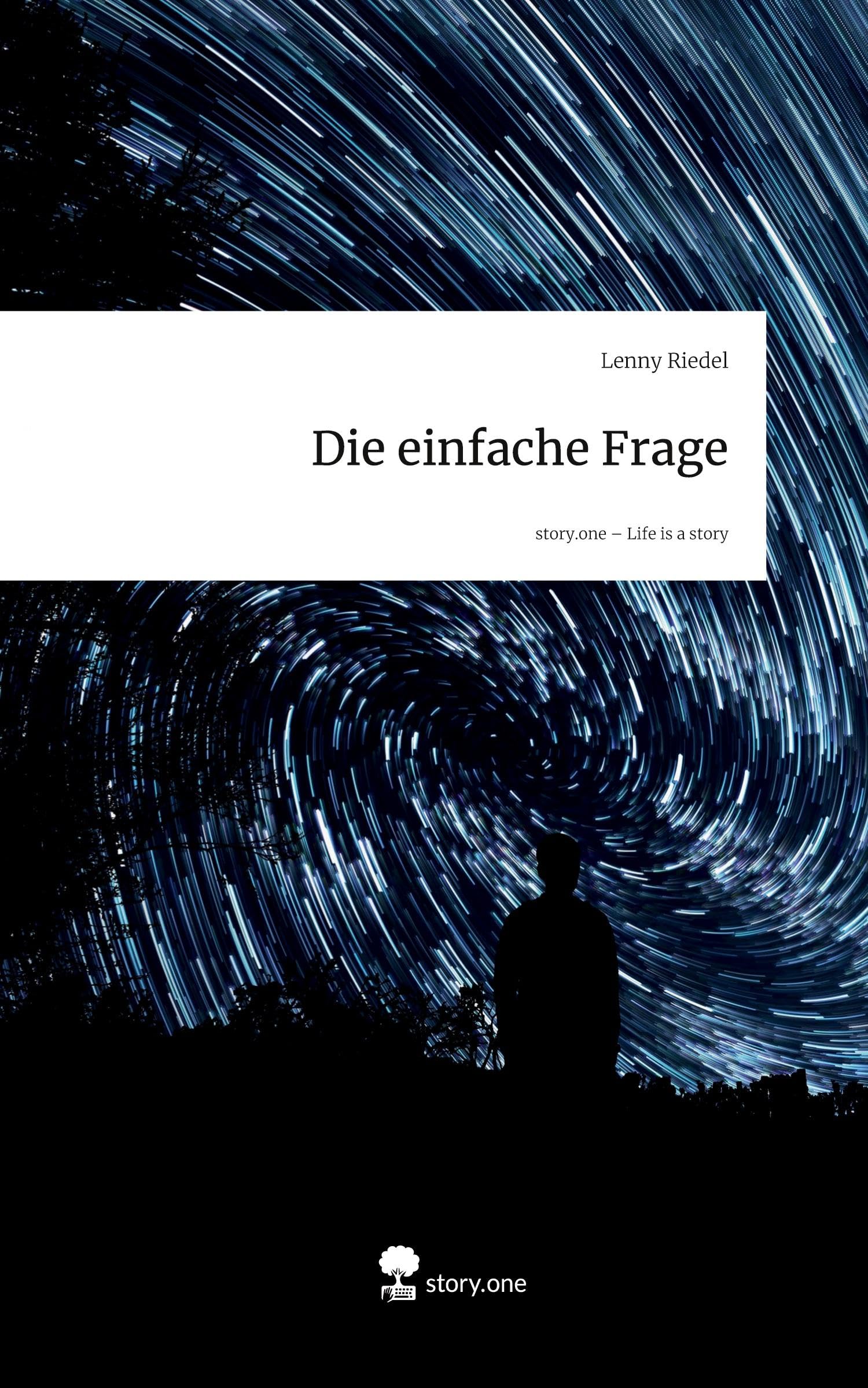 Die einfache Frage. Life is a Story - story.one Religion & Esotericism