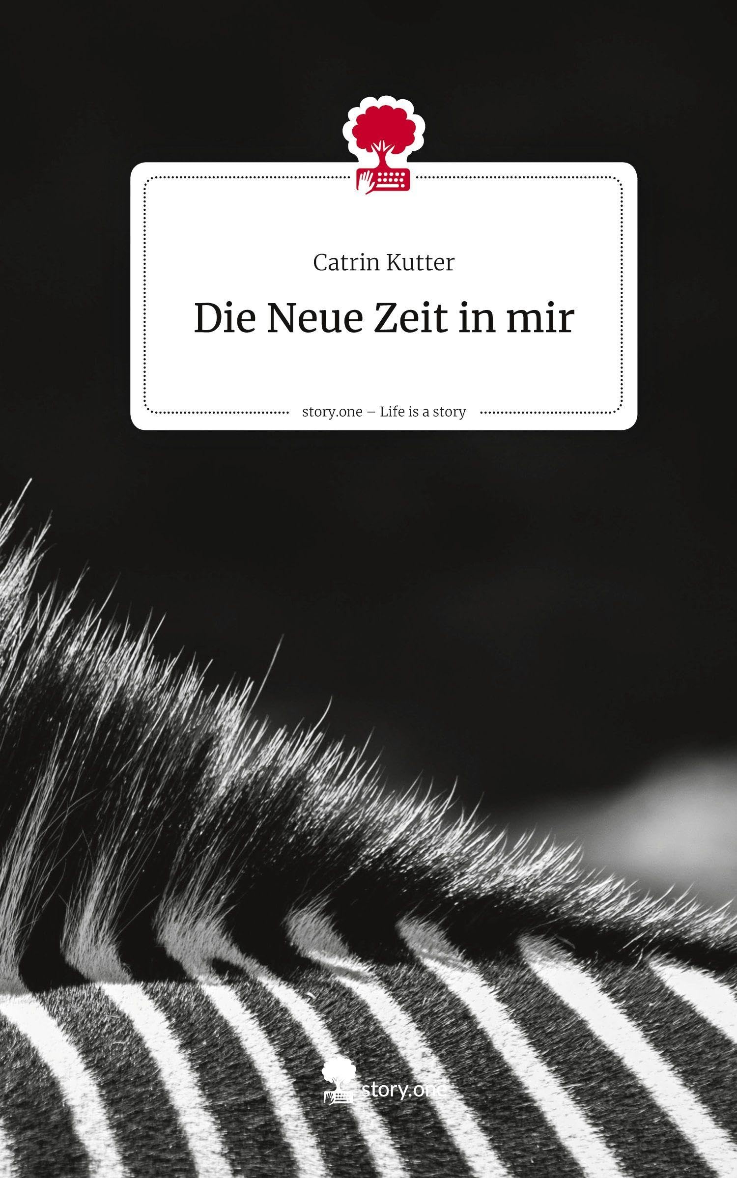 Die Neue Zeit in mir. Life is a Story - story.one Religion & Esotericism