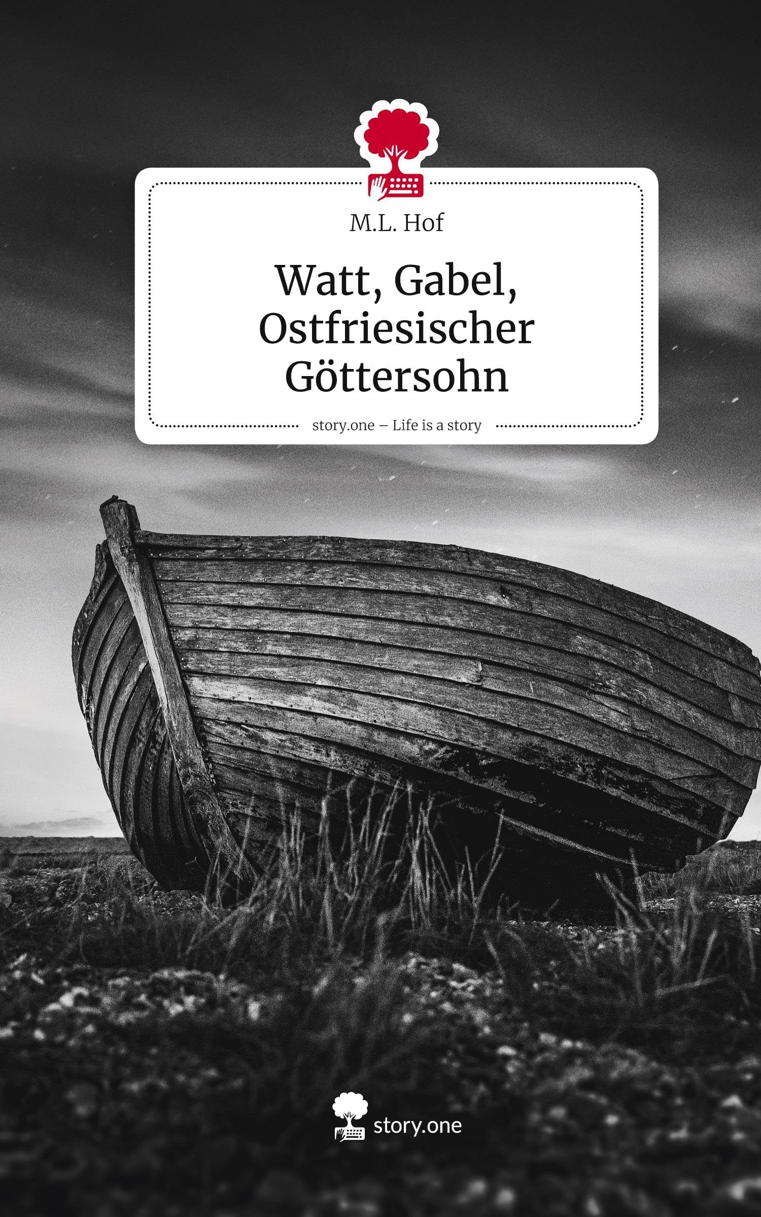 Watt, Gabel, Ostfriesischer Göttersohn. Life is a Story - story.one Manga