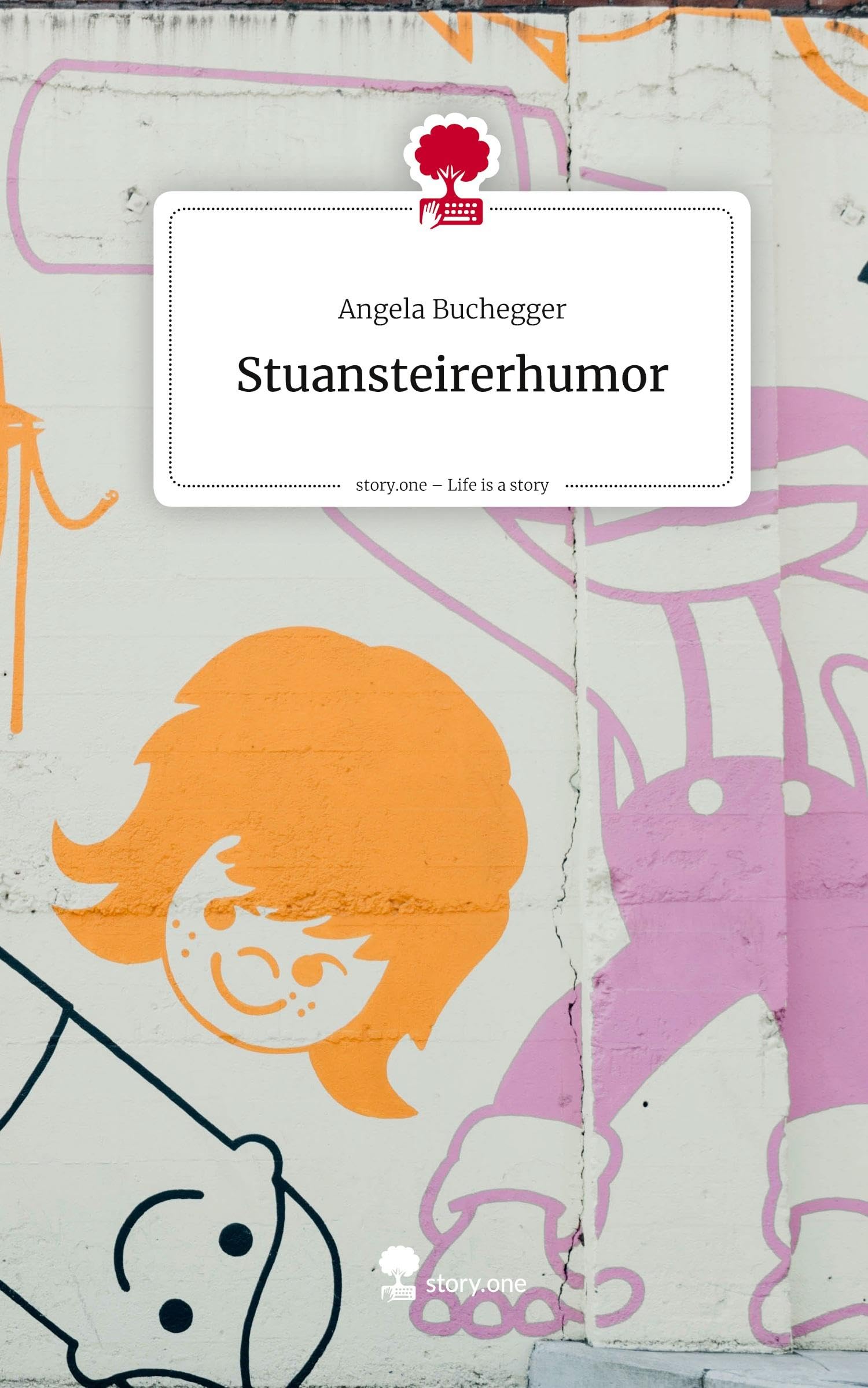 Stuansteirerhumor. Life is a Story - story.one Manga