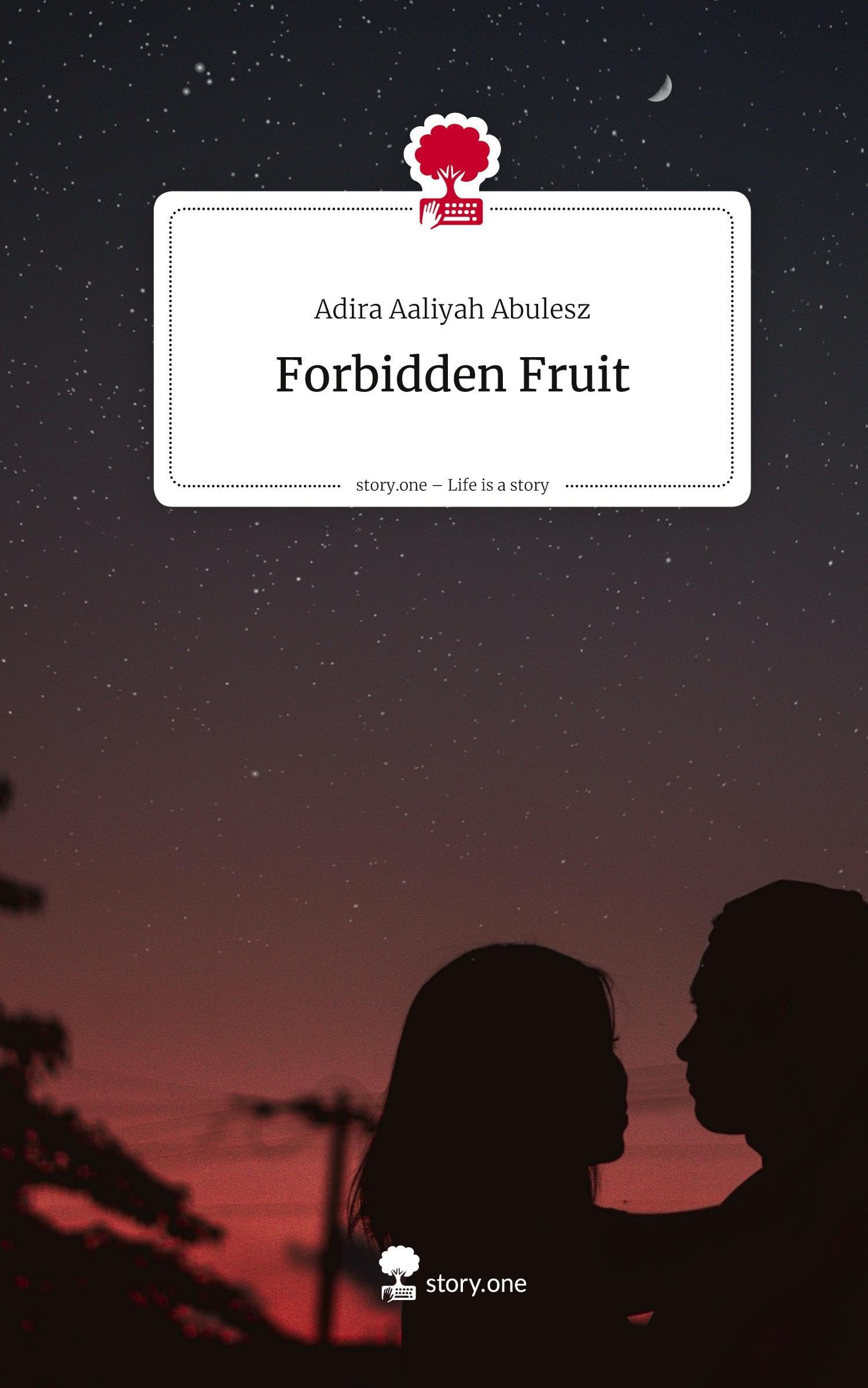 Forbidden Fruit. Life is a Story - story.one Contemporary literature