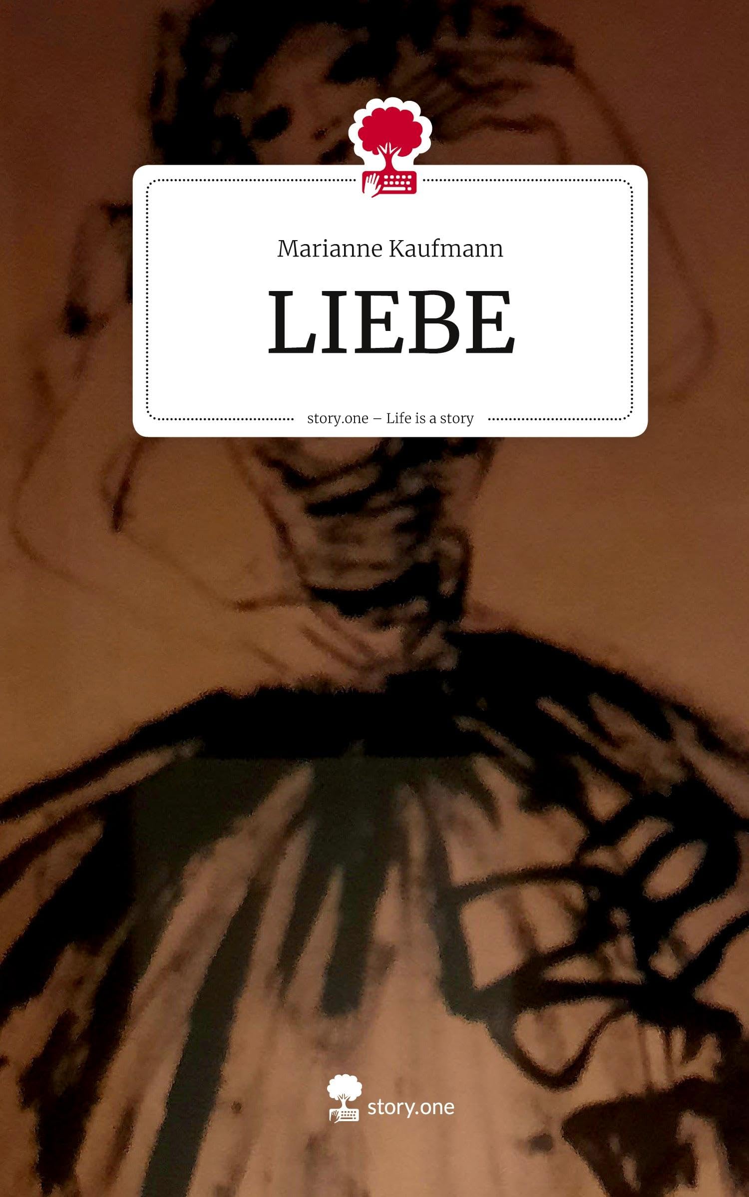 LIEBE. Life is a Story - story.one Contemporary literature