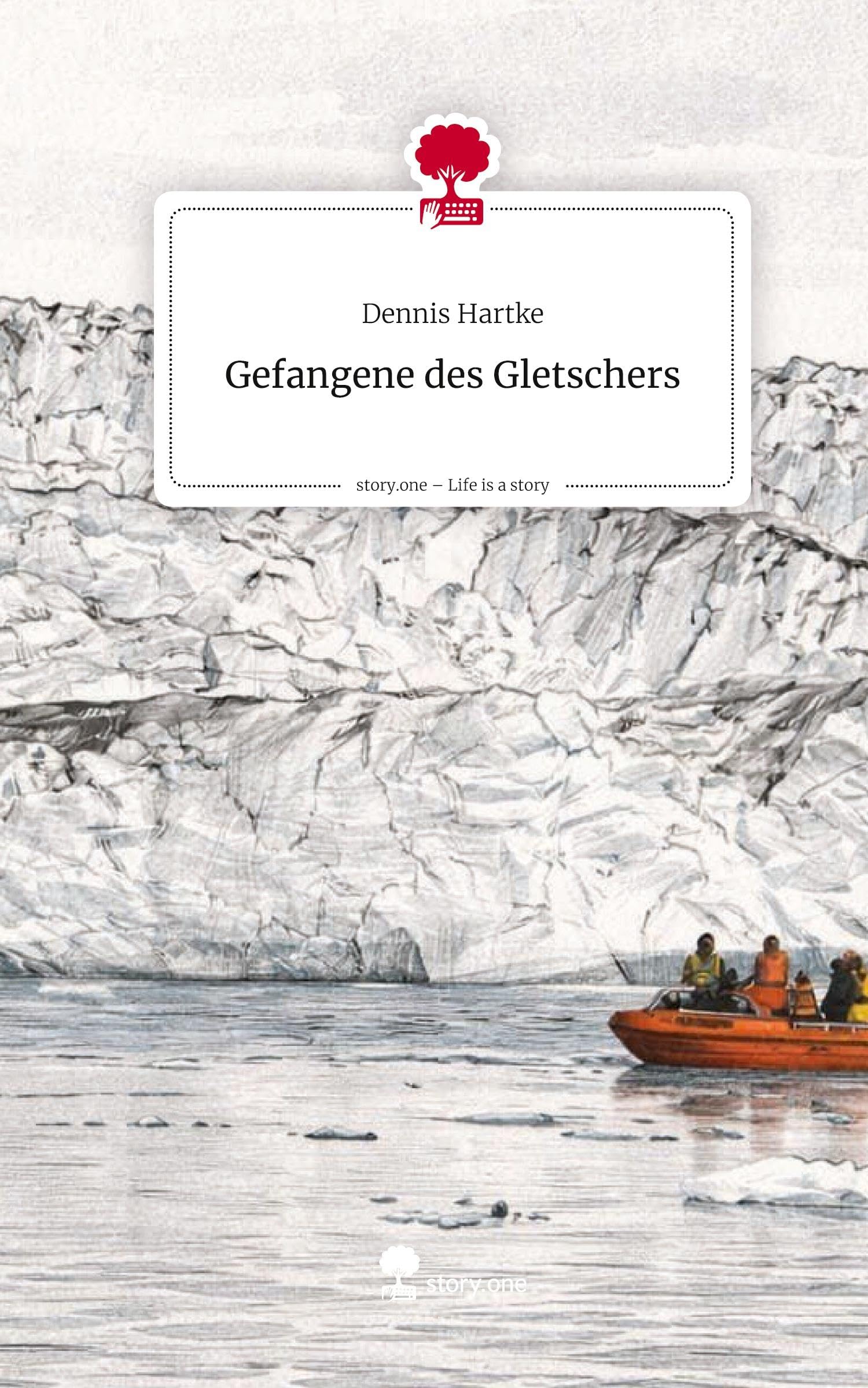 Gefangene des                   Gletschers. Life is a Story - story.one Leisure, Home & Garden