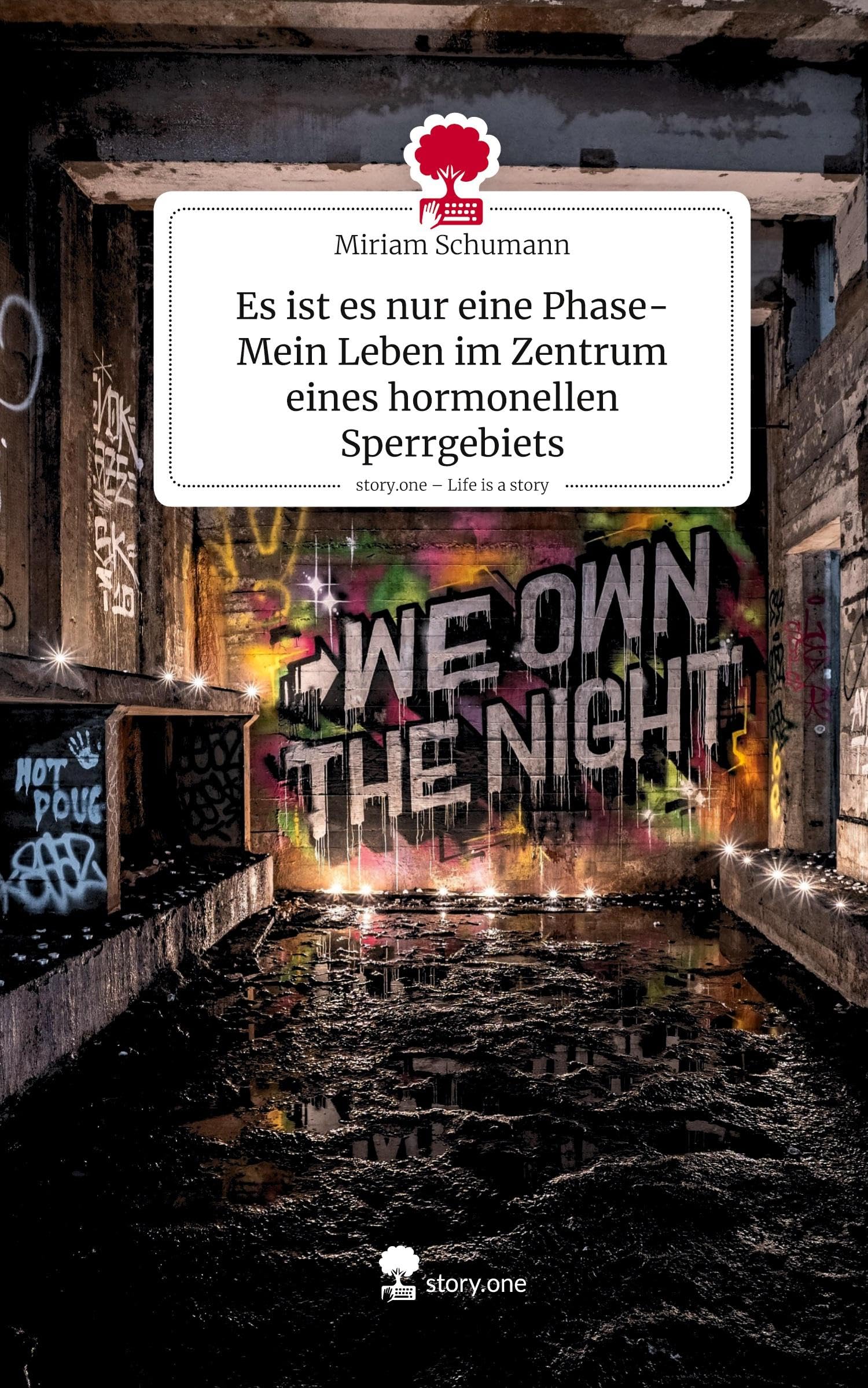 Es ist es nur eine Phase- Mein Leben im Zentrum eines hormonellen Sperrgebiets. Life is a Story - story.one Manga
