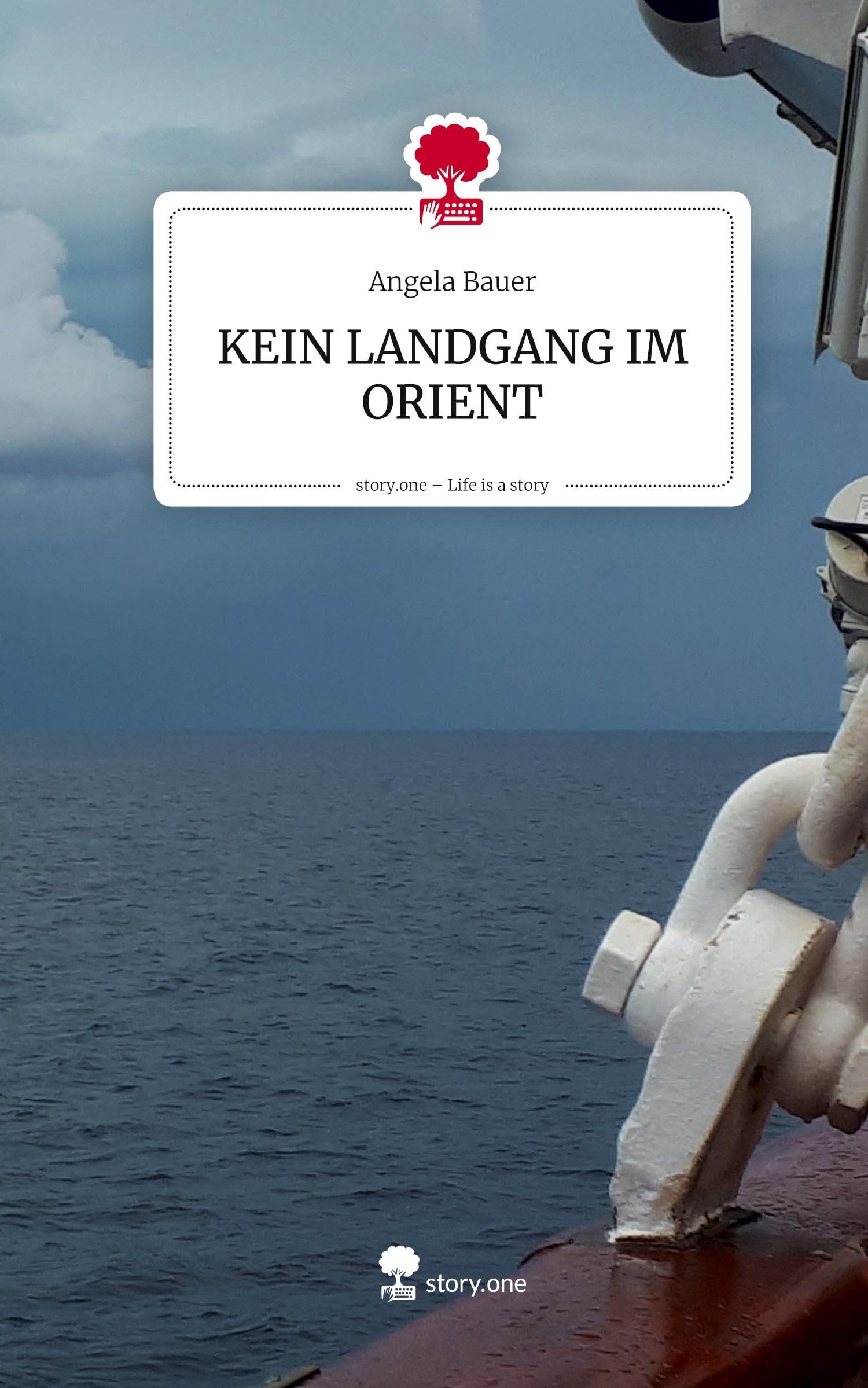 KEIN LANDGANG IM ORIENT. Life is a Story - story.one Leisure, Home & Garden