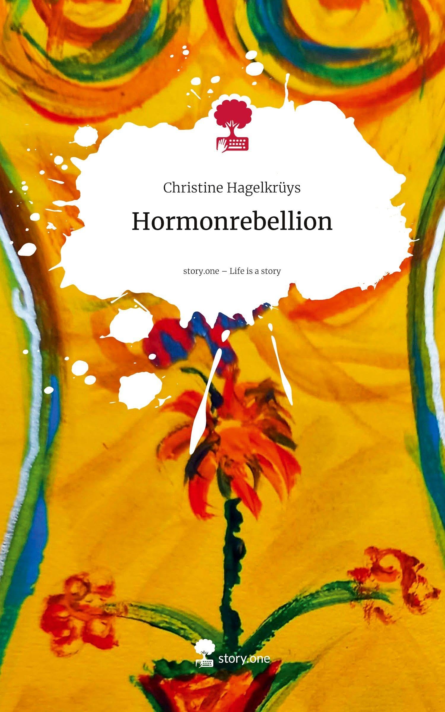 Hormonrebellion. Life is a Story - story.one Contemporary literature