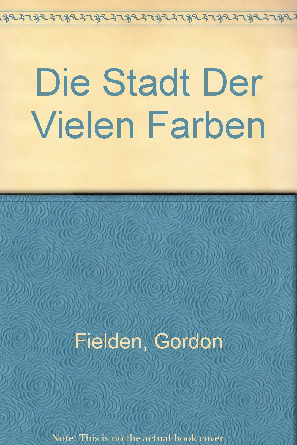 Die Stadt Der Vielen Farben Books