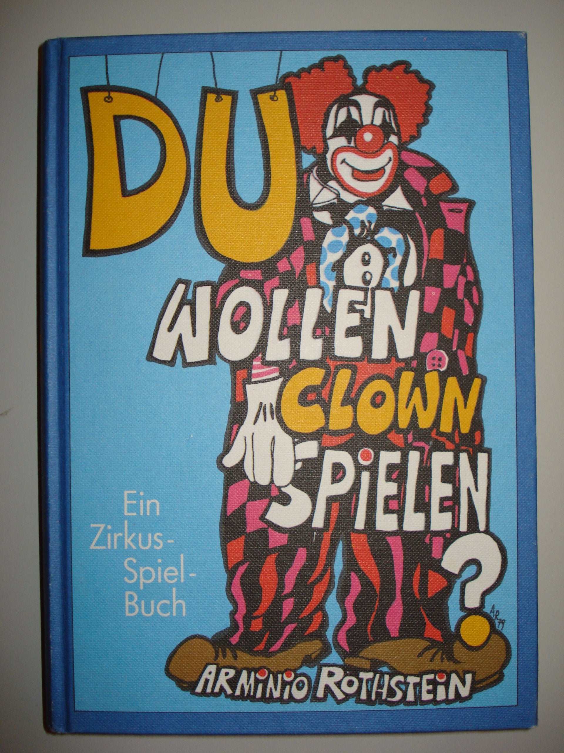 Du wollen Clown spielen? Ein Zirkus-Spiel-Buch Contemporary literature