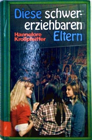 Diese schwererziehbaren Eltern. Books