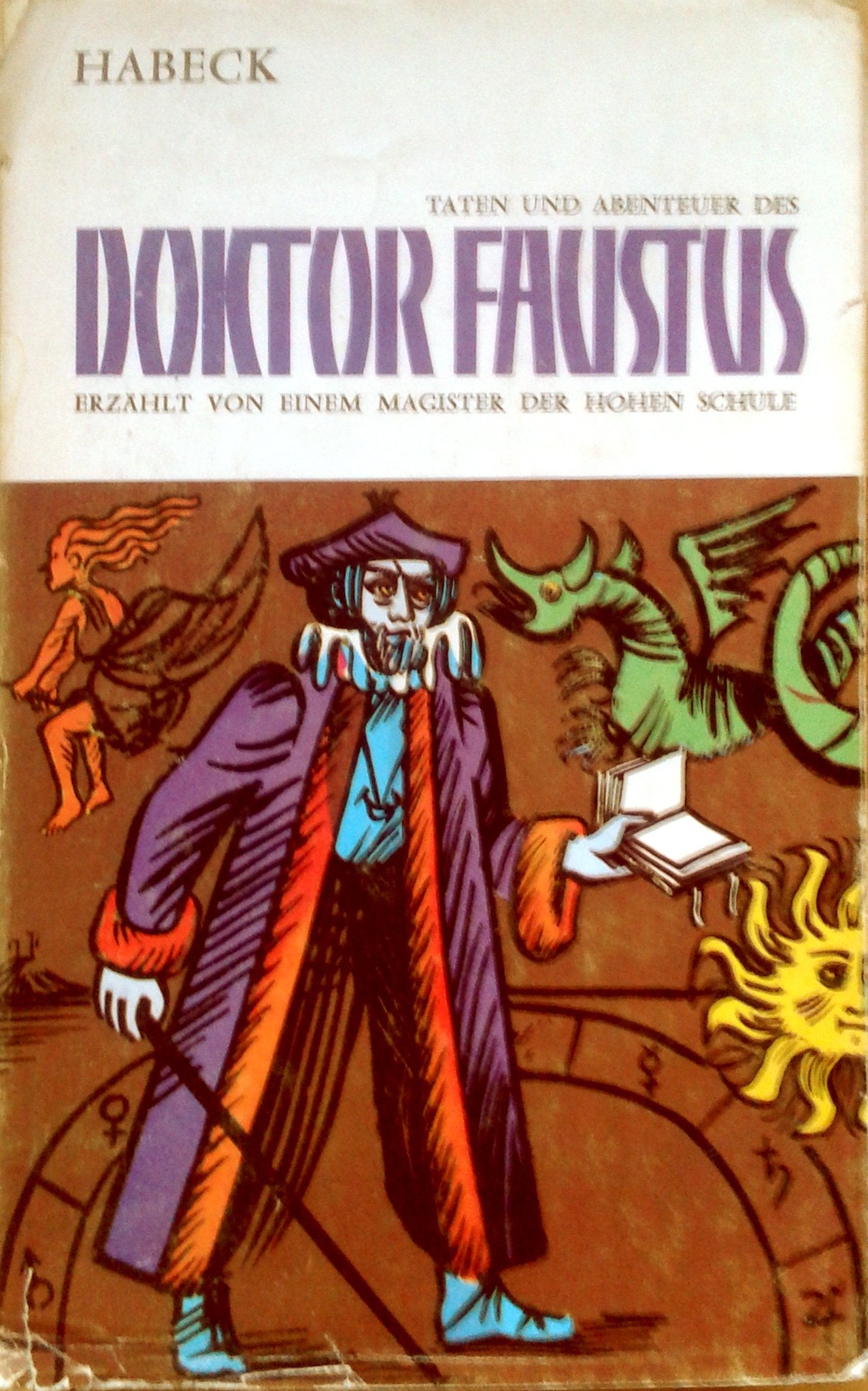 Taten und Abenteuer des Doktor Faustus Erzählt von einem Magister der hohen Schule Books