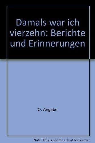 Product Image: Damals war ich vierzehn. Jugend im Dritten Reich.