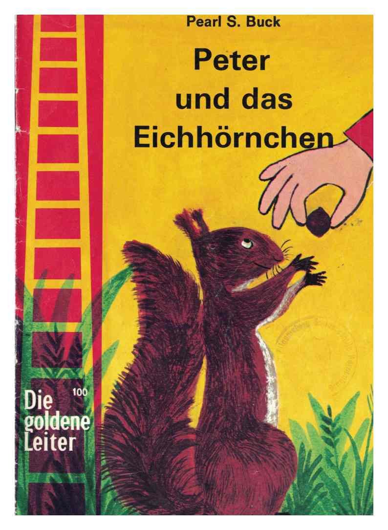 Die Goldene Leiter Nr. 100 - Peter und das Eichhörnchen, von Pearl S. Buck (3811321005) Books