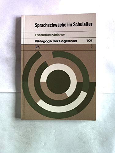 Sprachschwäche im Schulalter: Erkennung und Behebung (Pädagogik der Gegenwart) book