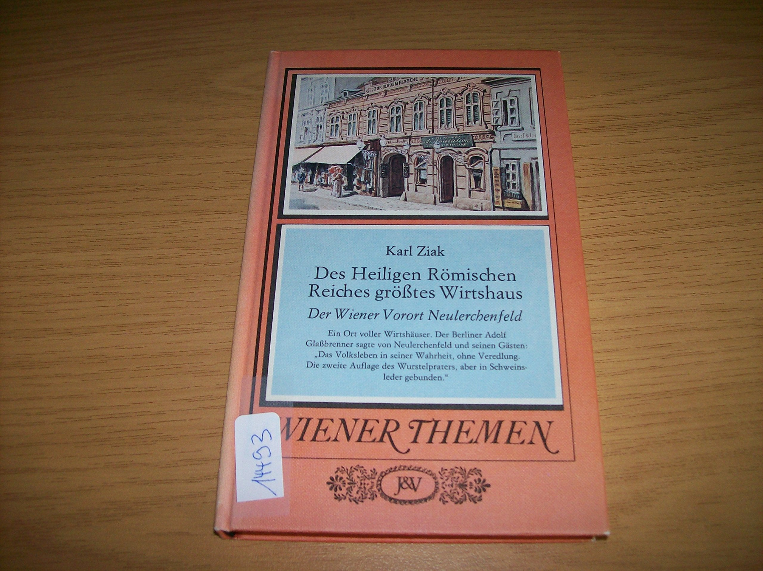 Des Heiligen Römischen Reiches größtes Wirtshaus - Der Wiener Vorort Neulerchenfeld Books