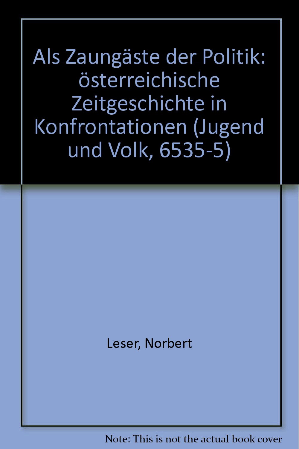 Zaungäste der Politik - Leser Norbert Books