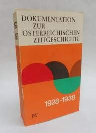 Dokumentation zur österreichischen Zeitgeschichte 1928-1938 Books