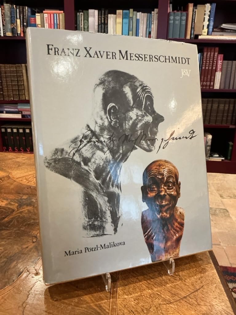 Franz Xaver Messerschmidt (Veroffentlichung der Osterreichischen Galerie, Wien) (German Edition) Books