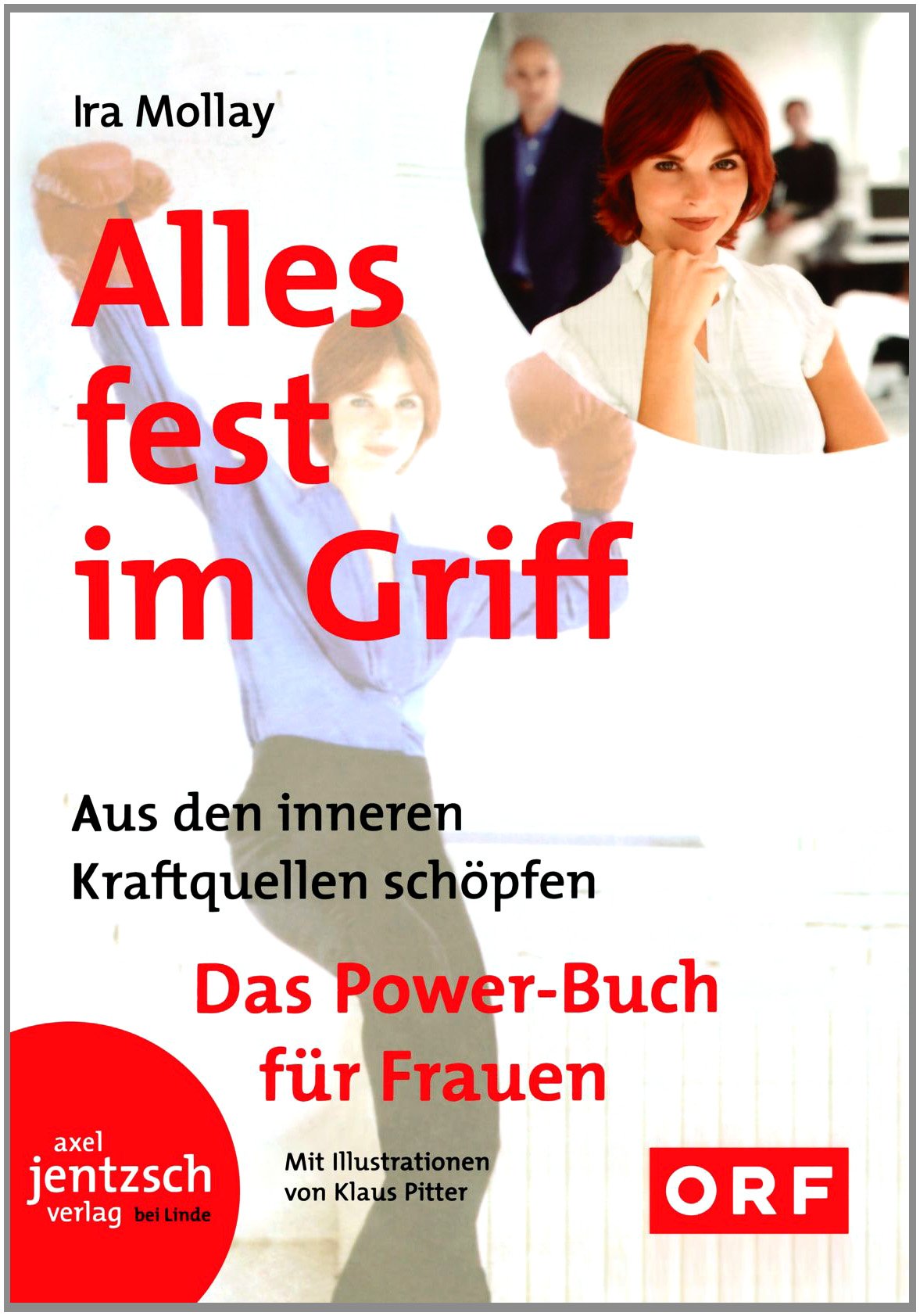 Alles fest im Griff: Aus den inneren Kraftquellen schöpfen - Das Power-Buch für Frauen Lifestyle