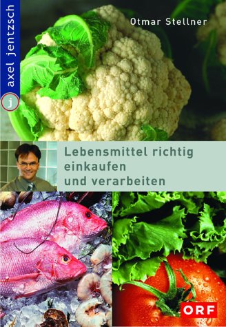 Lebensmittel richtig einkaufen und verarbeiten Leisure, Home & Garden
