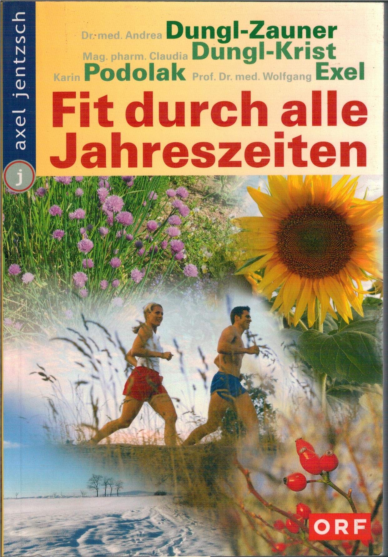Fit durch alle Jahreszeiten: Der Fitness-Begleiter durchs ganze Jahr Health, Nutrition & Fitness