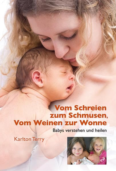 Terry, K: Vom Schreien zum Schmusen, Vom Weinen zur Wonne Parents & Children