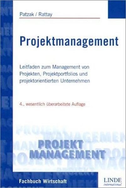 Projekt Management: Leitfaden zum Management von Projekten, Projektportfolios und projektorientierten Unternehmen Law