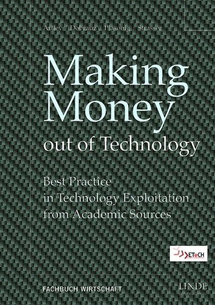 Making Money out of Technology: Best Practice in Technology Exploitation from Academic Sources Law