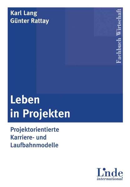 Leben in Projekten: Projektorientierte Karriere- und Laufbahnmodelle Law