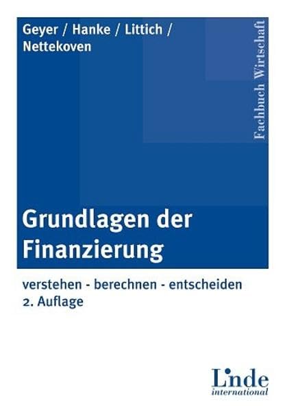 Grundlagen der Finanzierung: Verstehen - berechnen - entscheiden Law