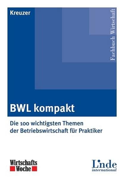 BWL kompakt: Die 100 wichtigsten Themen der Betriebswirtschaft für Praktiker Law