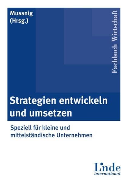 Strategien entwickeln und umsetzen: Speziell für kleine und mittelständische Unternehmen Law