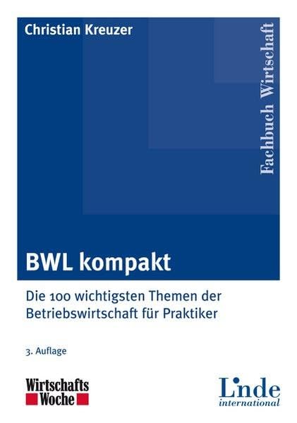 BWL kompakt: Die 100 wichtigsten Themen der Betriebswirtschaft für Praktiker Law