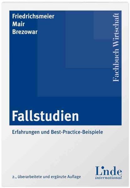 Fallstudien: Erfahrungen und Best-Practice-Beispiele (Linde Lehrbuch) Law