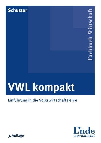 VWL kompakt: Einführung in die Volkswirtschaftslehre Law