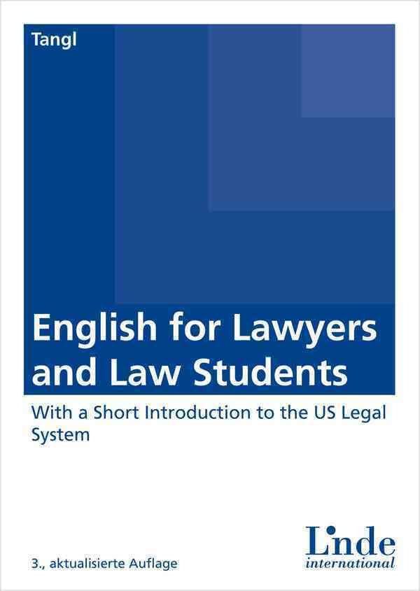 English for Lawyers and Law Students: With a Short Introduction to the US Legal System Law