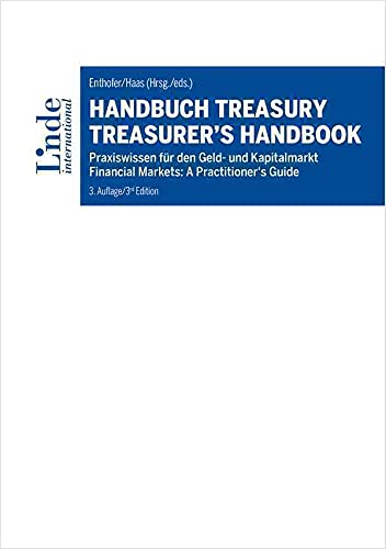 Handbuch Treasury / Treasurer's Handbook: Praxiswissen für den Geld- und Kapitalmarkt / Financial Markets: A Practitioner's Guide Law