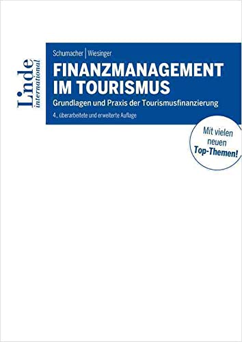 Finanzmanagement im Tourismus: Grundlagen und Praxis der Tourismusfinanzierung (Linde Lehrbuch) book
