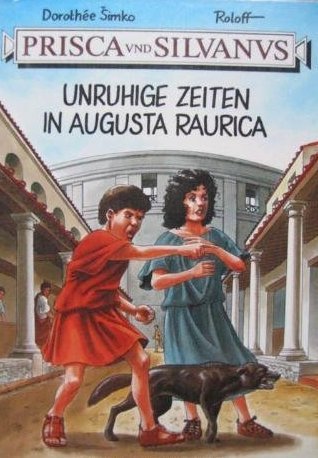 Prisca und Silvanus. Unruhige Zeiten in Augusta Raurica (Augster Museumshefte) Parents & Children