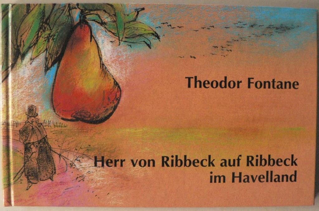 Herr von Ribbeck auf Ribbeck im Havelland: Ein Bilderbuch zu der berühmten Ballade (Atlantis Kinderbücher bei Pro Juventute) Children's books
