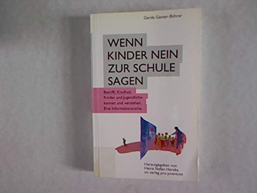 Wenn Kinder Nein zur Schule sagen (Reihe "Betrifft Kindheit") Education & Training
