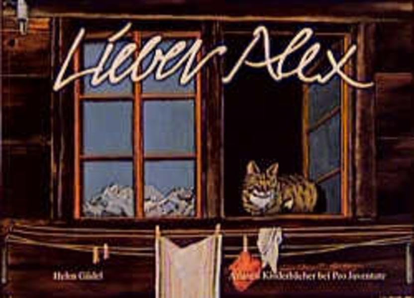 Lieber Alex, Bd.1, Von Menschen und Tieren im Walliser Bergdorf Törbel Books