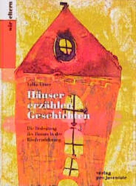 Häuser erzählen Geschichten: Die Bedeutung des Hauses in der Kinderzeichnung (Eltern) Education & Training