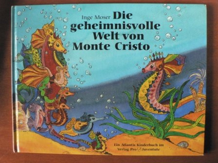 Die geheimnisvolle Welt von Monte Christo (Atlantis Kinderbücher bei Pro Juventute) Books