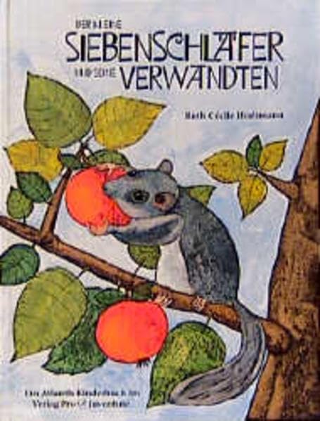 Der kleine Siebenschläfer und seine Verwandten (Atlantis Kinderbücher bei Pro Juventute) Books