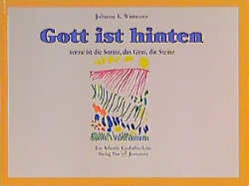 Gott ist hinten: Vorne die Sonne, das Gras, die Steine Parents & Children
