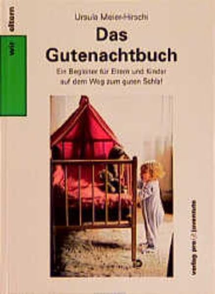 Das Gutenachtbuch: Ein Begleiter für Eltern und Kinder auf dem Weg zum guten Schlaf (Wir-Eltern-Buchreihe) Parents & Children