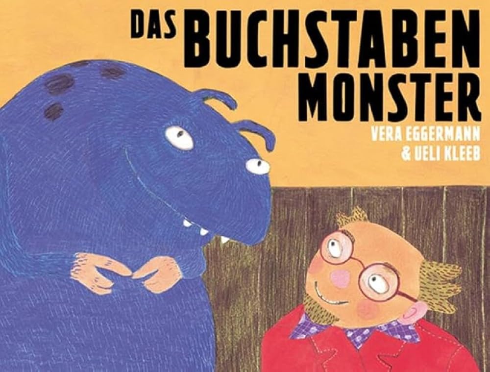 Das Buchstabenmonster: Mit Begleitmaterialien im Internet: Buchstaben, Sprache, Kommunikation Non-fiction