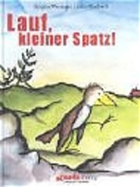 Lauf, kleiner Spatz. Mit Begleitheft ( Ab 5 J.): Mit Begleitheft zum Thema: Gesundheit, Krankheit, Behinderung (Atlantis-Thema) Children's books