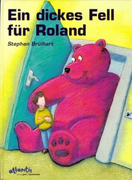 Ein dickes Fell für Roland (Atlantis Kinderbücher bei Pro Juventute) Children's books