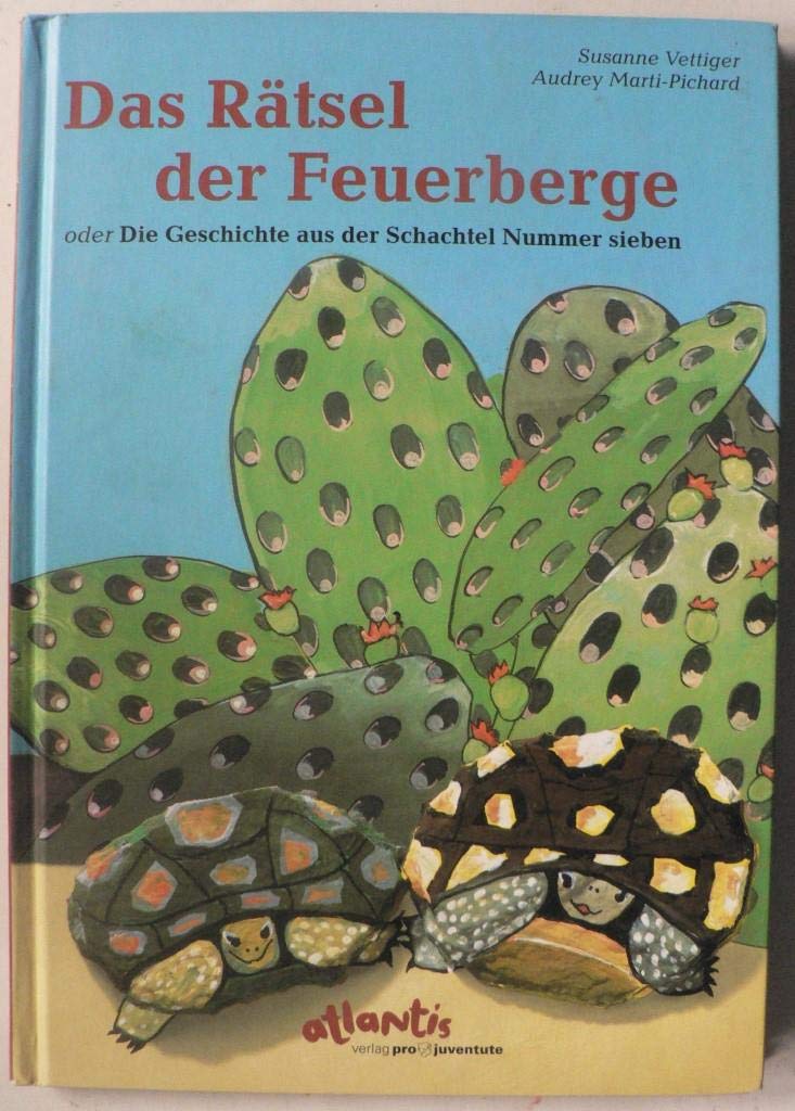 Das Rätsel der Feuerberge: Oder das Rätsel aus der Schachtel Nummer 7 (Schachtelgeschichten) Novels & Short Stories